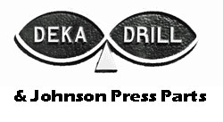 Deka Drill Press Service Parts & Johnson Press Parts