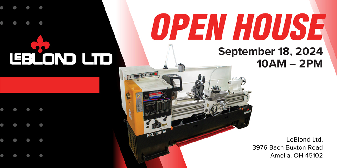 Open House at LeBlond. Learn About the Latest Lathes and Metalworking Machines